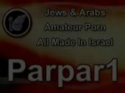 Jews& Arabs amateur porn