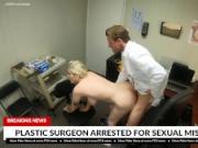 FCK News - Plastic Surgeon Arrested For Sexual Misconduct