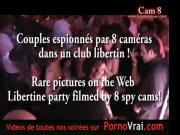 Part 26 Spycam Camera espion private party ! Les Bulles