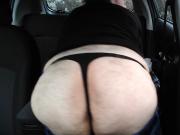 Showing my ass and thong in the car