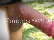 Vacuum suck outdoors