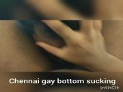 Chennai gay bottom sucking cock