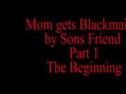 Mom Blackmailed By Sons Friend