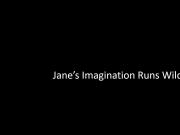Jane's Imagination Runs Wild