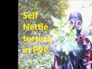 Self Nettle torture in PVC