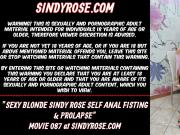 Sexy blonde Sindy Rose – self anal fisting & prolapse