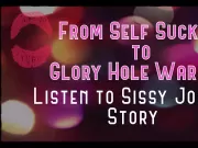 From Self Sucker to Glory Hole Warrior