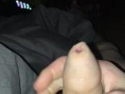 Jerking off for a little bit...