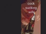 COCK SUCKING WIFE