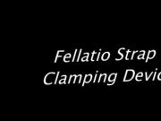 FELLATIO STRAP CLAMPING DEVICE