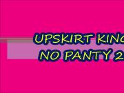 UPSKIRT KING NO PANTY 2