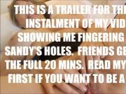 Fingering Sandy's Lovely Holes - Pt 6 - Trailer