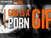 Seraphina Flame - GOD is a PORNGIRL