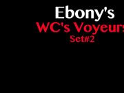 Ebony's WC's Voyeurs #2 prev.