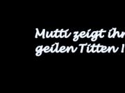 Muttis geile Titten
