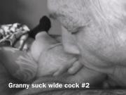 Granny Suck wide Cock #2