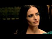 Eva Green - an cold-hearted, ruthless & beauty woman.