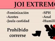 JOI EXTREMO: Anal, feminizacion, SPH, Azotes,...