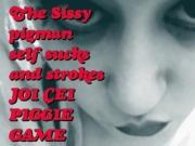 The Sissy Pigman self sucks and strokes, JOI CEI – Piggie Game