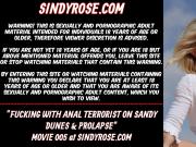 Fucking with anal terrorist on sandy dunes & prolapse