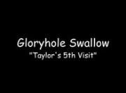 Gloryhole Swallow MILF Taylor 5th Visit