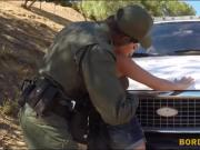 Nasty latina chick gets fucked by enforcer at the border