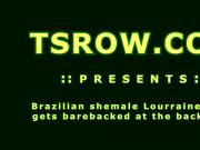 Brazilian Shemale Lourraune Kelly Bareback Anal Hardcore