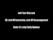 Jerk off twice in a row for me